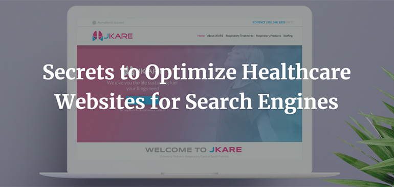 Secrets to Optimize Healthcare Websites for Search Engines