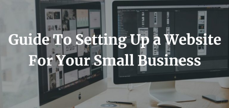 Guide To Setting Up a Website For Your Small Business