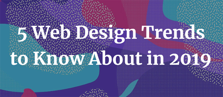 5 Web Design Trends to Know About in 2019