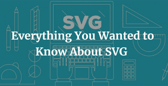 Everything You Wanted to Know About SVG