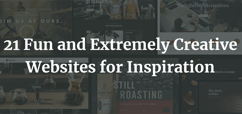 21 Fun and Extremely Creative Websites for Inspiration