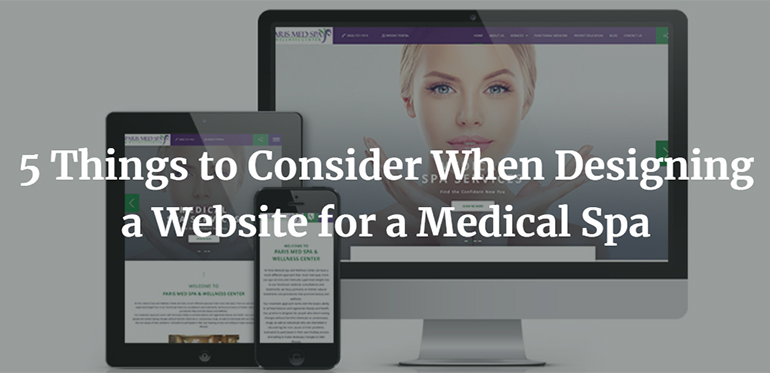 5 Things to Consider When Designing a Website for a Medical Spa 1