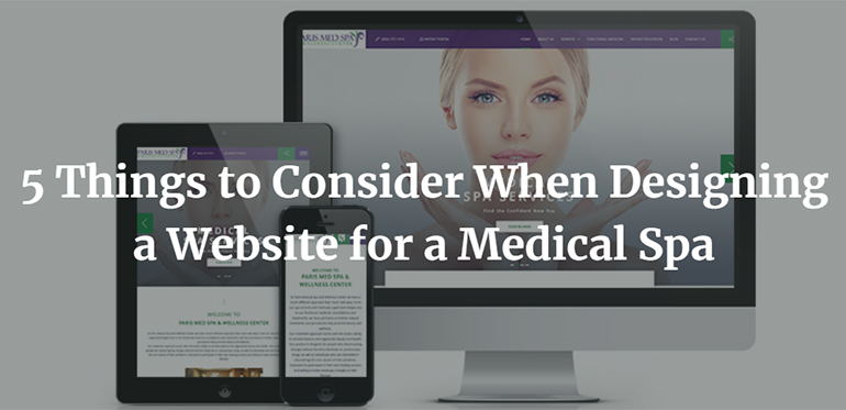 5 Things to Consider When Designing a Website for a Medical Spa