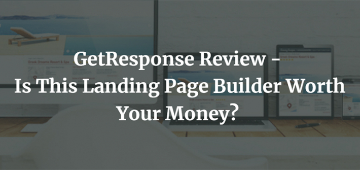GetResponse Review - Is This Landing Page Builder Worth Your Money?