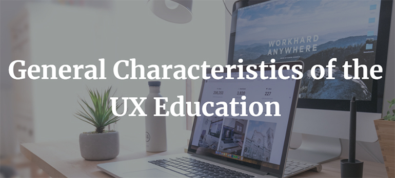 General Characteristics of the UX Education