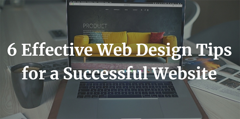 6 Effective Web Design Tips for a Successful Website