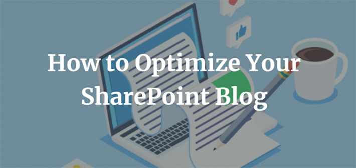 How to Optimize Your SharePoint Blog