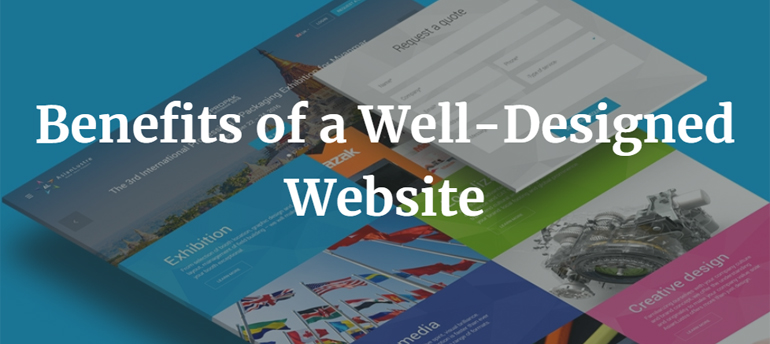 Benefits of a Well-Designed Website