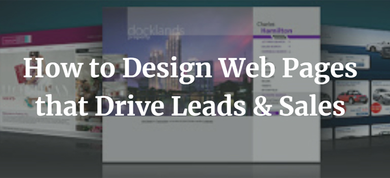 How to Design Web Pages that Drive Leads and Sales
